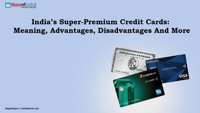 India’s Super-Premium Credit Cards: Meaning, Advantages, Disadvantages And More