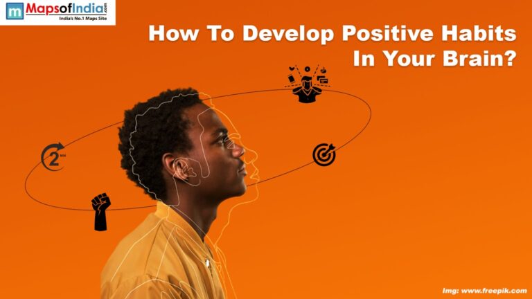 How To Develop Positive Habits In Your Brain?
