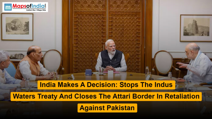 India Makes a Decision: Suspends the Indus Waters Treaty and Closes the Attari Border
