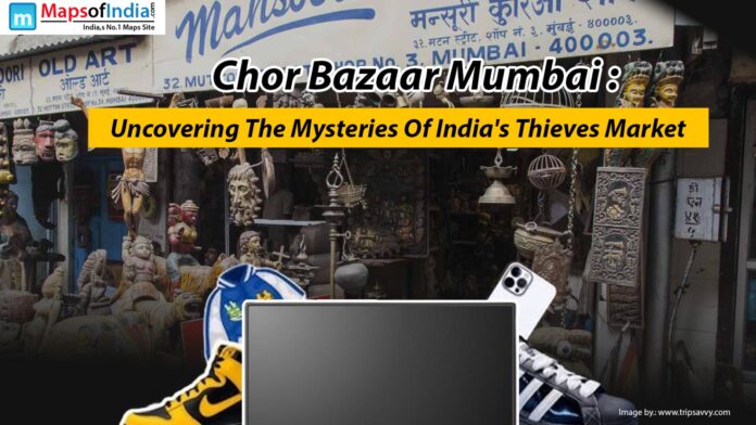 Chor Bazaar Mumbai