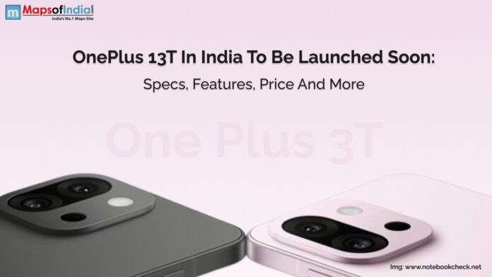 OnePlus 13T to be launched soon in India