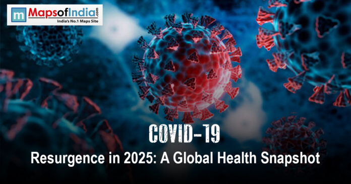 COVID-19 resurgence in 2025 affecting countries worldwide.