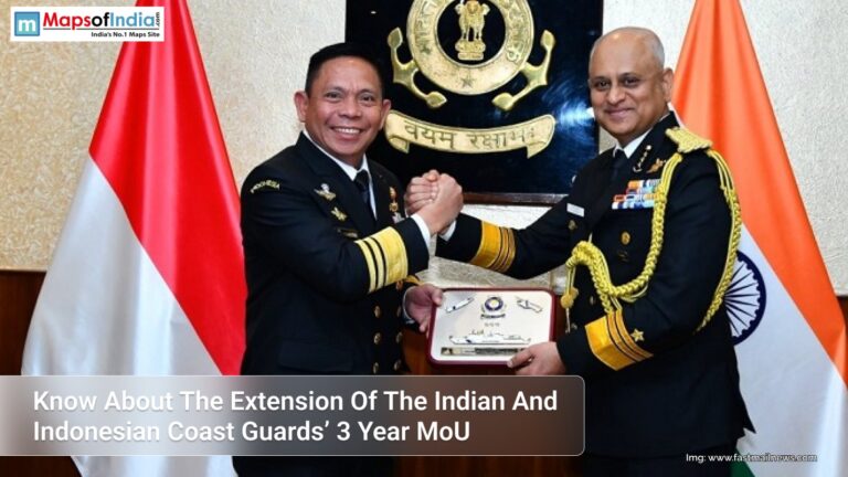Know About The Extension Of The Indian And Indonesian Coast Guards’ 3 year MoU