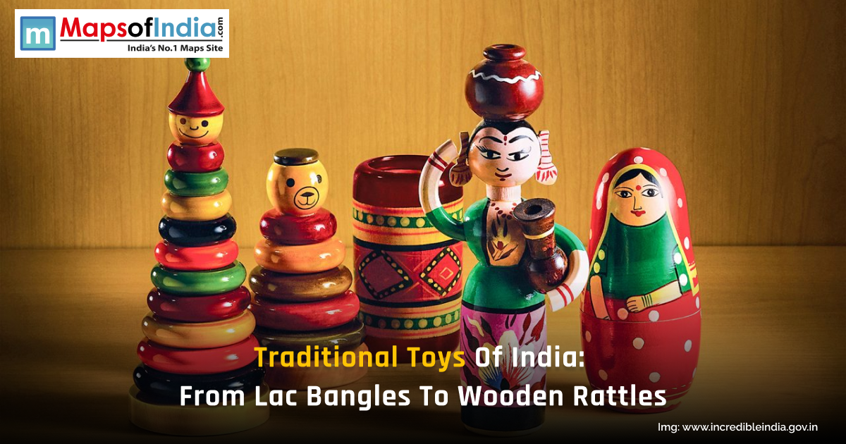 Traditional Indian Toys: Lac Bangles to Wooden Rattles