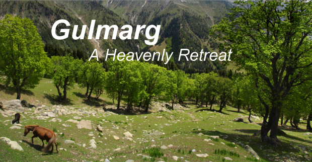 Gulmarg - A heavenly Retreat